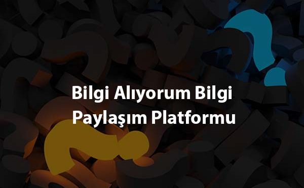 Bilgi Alıyorum Bilgi Paylaşım Platformu