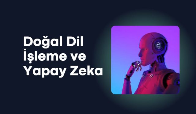 Doğal Dil İşleme ve Yapay Zeka