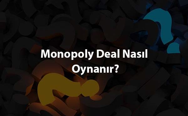 Monopoly Deal Nasıl Oynanır?