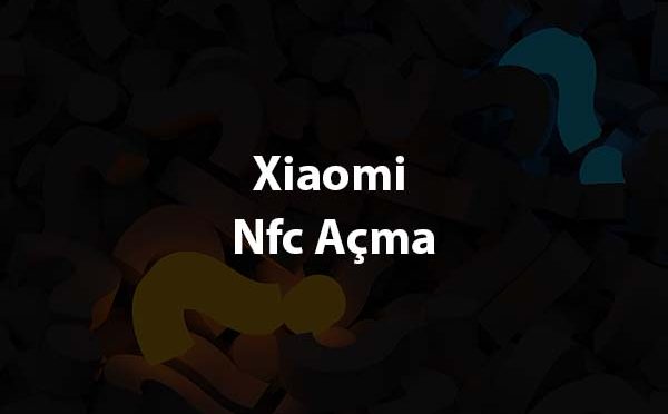 Xiaomi Nfc Açma