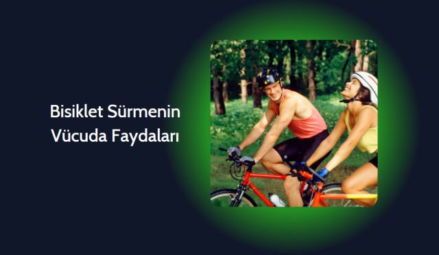 Bisiklet Sürmenin Vücuda Faydaları